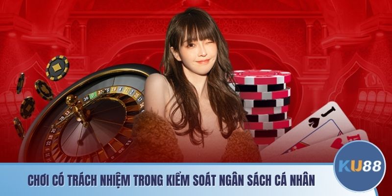 Chơi có trách nhiệm trong kiểm soát ngân sách cá nhân