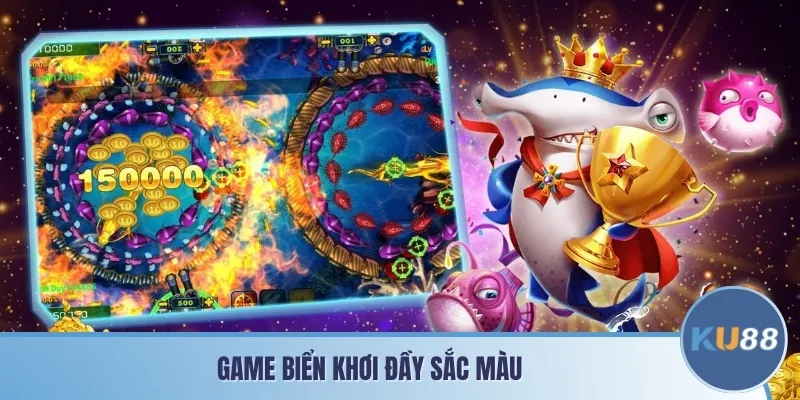 Game biển khơi đầy sắc màu