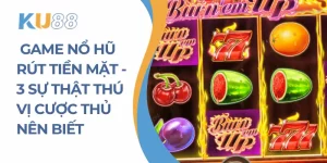 Game nổ hũ rút tiền mặt