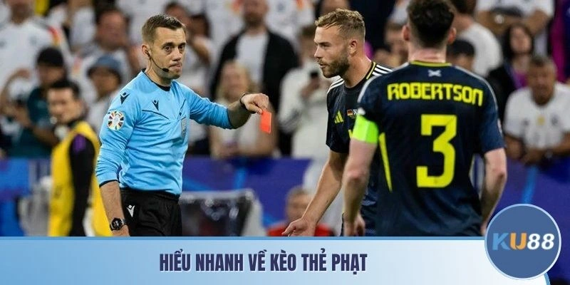 Hiểu nhanh về kèo thẻ phạt